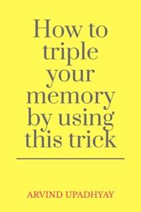 How to triple your memory by using this trick