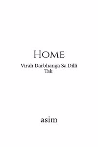 Home: Virah Darbhanga Sa Dilli Tak