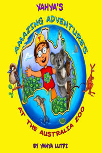 Yahya's Amazing Adventures at the Australia Zoo