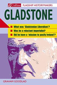 Flagship Historymakers â€“ Gladstone (Flagship Historymakers S.)
