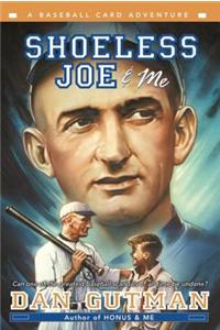 Shoeless Joe & Me