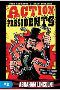 Action Presidents #2: Abraham Lincoln!