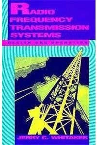 Radio Frequency Transmission Systems: Design And Operation
