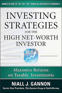 Investing Strategies for the High Net-Worth Investor: Maximize Returns on Taxable Portfolios