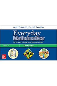Everyday Mathematics, Grade K, Take Me Home Book 2