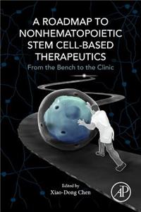 Roadmap to Nonhematopoietic Stem Cell-Based Therapeutics