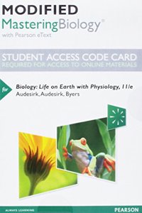 Modified Mastering Biology with Pearson Etext -- Standalone Access Card -- For Biology: Life on Earth with Physiology