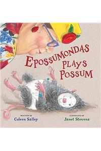 Epossumondas Plays Possum