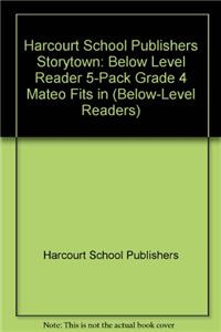 Storytown: Below-Level Reader 5-Pack Grade 4 Mateo Fits in