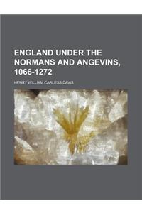 England Under the Normans and Angevins, 1066-1272