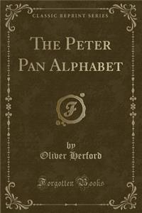 The Peter Pan Alphabet (Classic Reprint)