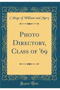 Photo Directory, Class of '69 (Classic Reprint)