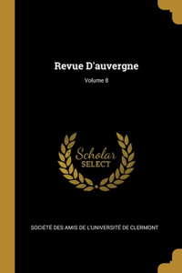 Revue D'auvergne; Volume 8
