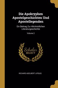 Die Apokryphen Apostelgeschichten Und Apostellegenden