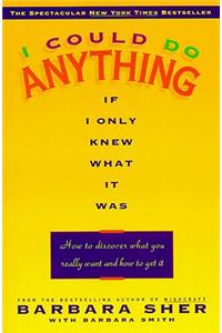 I Could Do Anything If I Only Knew What It Was