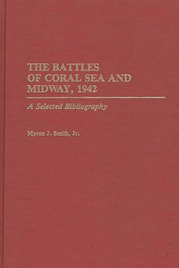 Battles of Coral Sea and Midway, 1942