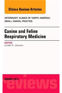 Canine and Feline Respiratory Medicine, an Issue of Veterinary Clinics: Small Animal Practice