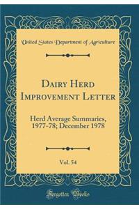Dairy Herd Improvement Letter, Vol. 54: Herd Average Summaries, 1977-78; December 1978 (Classic Reprint)