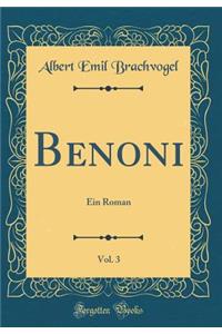Benoni, Vol. 3: Ein Roman (Classic Reprint)