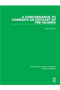 Concordance to Conrad's an Outcast of the Islands
