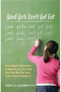 Good Girls Don't Get Fat