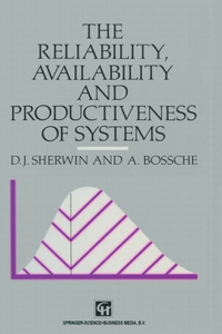 Reliability, Availability and Productiveness of Systems