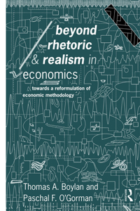 Beyond Rhetoric and Realism in Economics