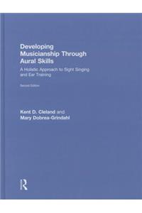 Developing Musicianship Through Aural Skills