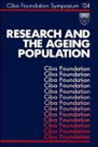 Research And The Ageing Population - Symposium No. 134