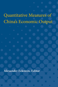 Quantitative Measures of China's Economic Output