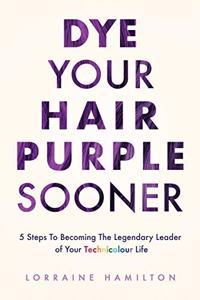 Dye Your Hair Purple Sooner