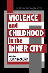 Violence and Childhood in the Inner City