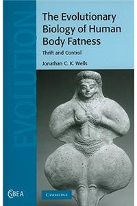 Evolutionary Biology of Human Body Fatness
