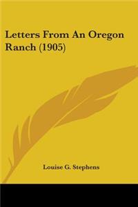 Letters From An Oregon Ranch (1905)