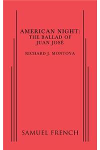 American Night: The Ballad of Juan Jose