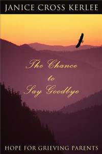 Chance to Say Goodbye