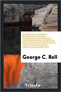 RELIGIOUS TEACHING IN SECONDARY SCHOOLS:
