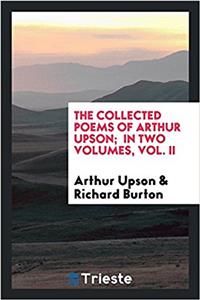 Collected Poems of Arthur Upson; In Two Volumes, Vol. II