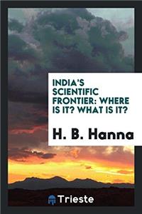 India's Scientific Frontier: Where Is It? What Is It?