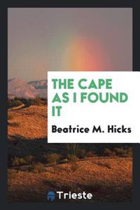 Cape as I Found It