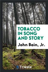 Tobacco in Song and Story