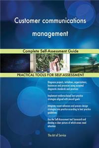 Customer communications management Complete Self-Assessment Guide