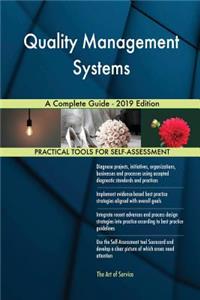 Quality Management Systems A Complete Guide - 2019 Edition