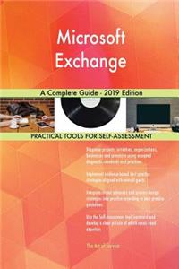 Microsoft Exchange A Complete Guide - 2019 Edition