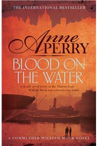 Blood on the Water (William Monk Mystery, Book 20)