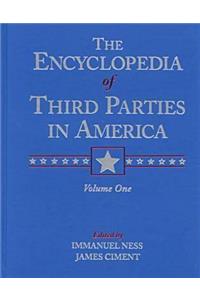 Encyclopedia of Third Parties in America