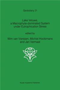 Lake Veluwe, a Macrophyte-Dominated System Under Eutrophication Stress