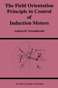 Field Orientation Principle in Control of Induction Motors