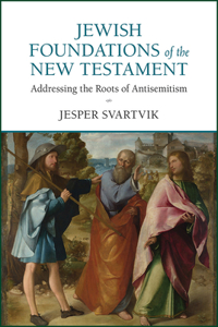 Jewish Foundations of the New Testament