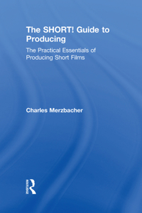 The SHORT! Guide to Producing